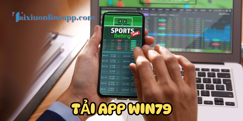 Khái quát về App Win79