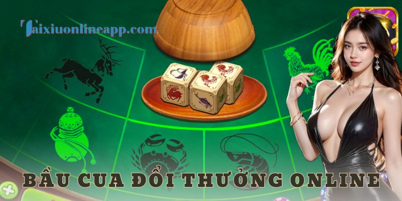 Hướng dẫn cách chơi bầu cua đổi thưởng online